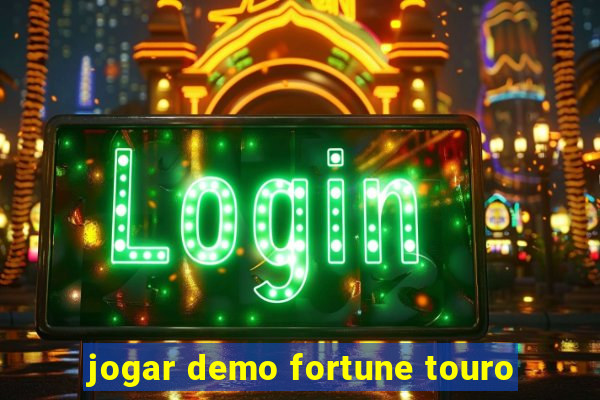 jogar demo fortune touro